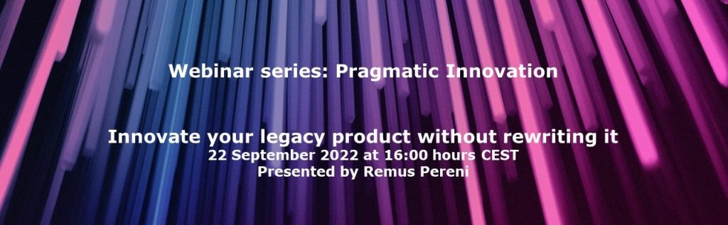 Innovate your legacy product without rewriting it