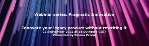 Innovate your legacy product without rewriting it
